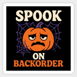 Spook on Backorder Funny Pumpkin Halloween Humor Graphic Magnet